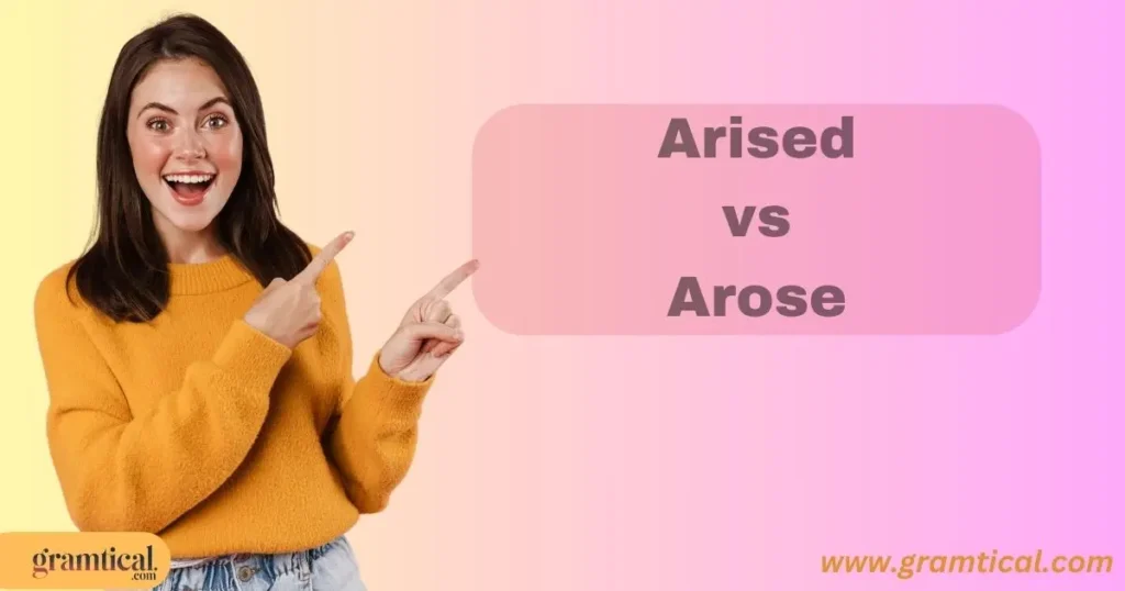 Arised Vs Arose