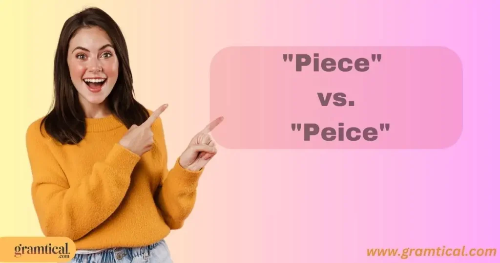 Piece Vs Peice