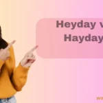 Heyday Vs Hayday